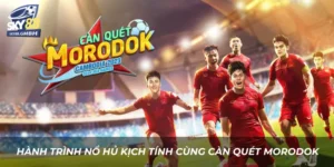 Càn quét Morodok mang đến hành trình nổ hũ đầy kịch tính