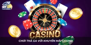 Chơi thả ga với khuyến mãi casino 