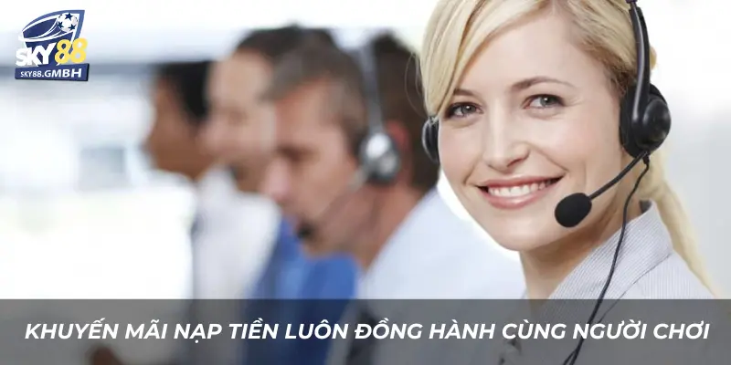 Khuyến Mãi Nạp Tiền Sky88 – Nhận Thưởng Hấp Dẫn Ngay 4 Chương trình khuyến mãi nạp tiền Sky88 luôn đồng hành cùng người chơi